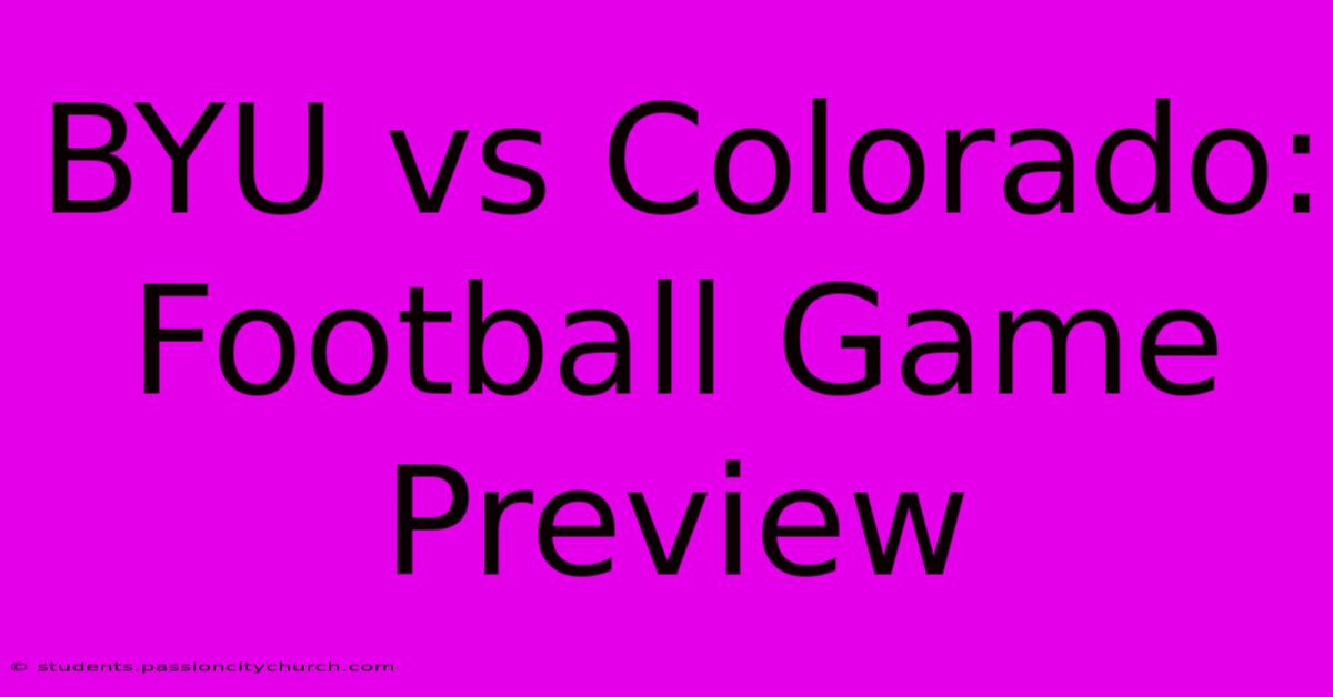 BYU Vs Colorado:  Football Game Preview