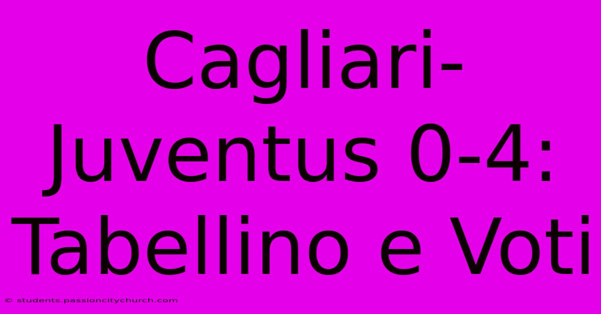 Cagliari-Juventus 0-4: Tabellino E Voti