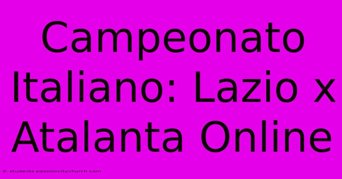 Campeonato Italiano: Lazio X Atalanta Online