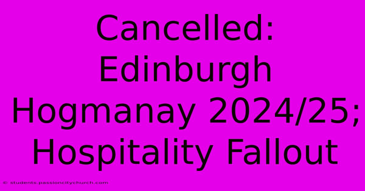 Cancelled: Edinburgh Hogmanay 2024/25; Hospitality Fallout