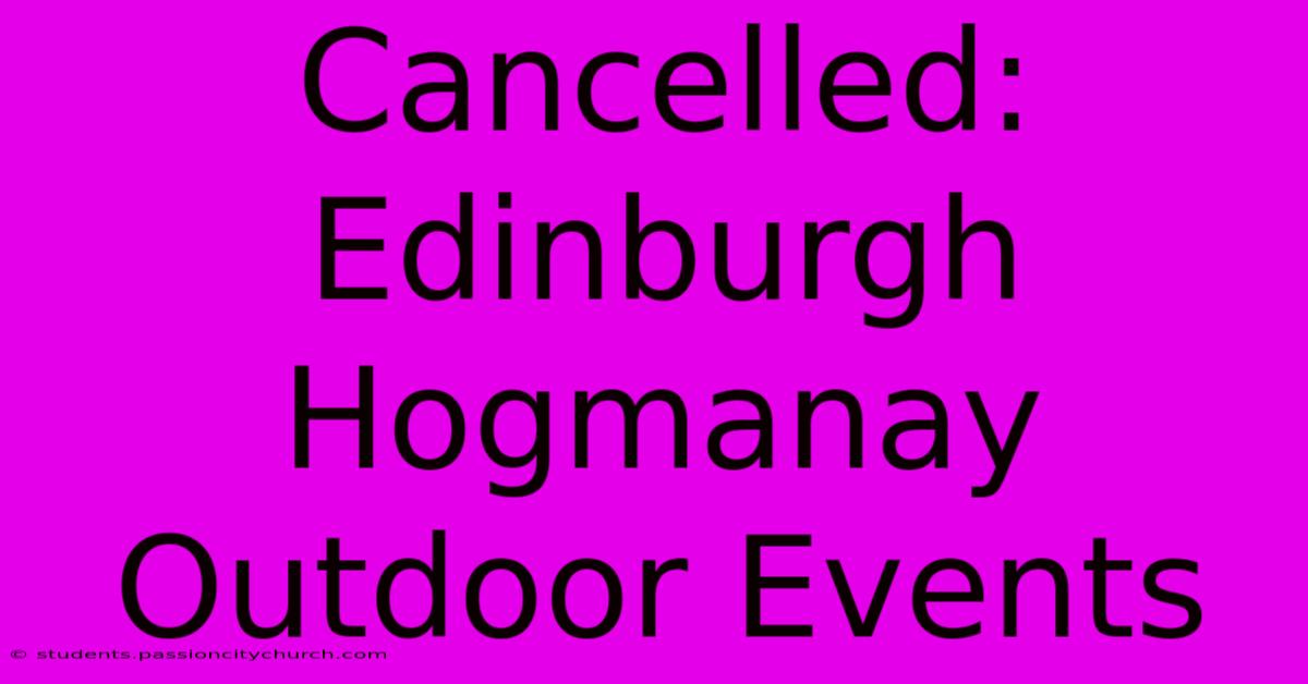 Cancelled: Edinburgh Hogmanay Outdoor Events