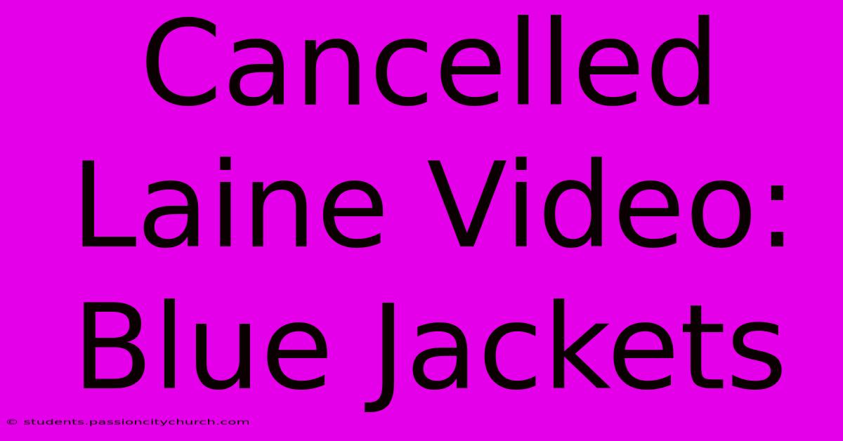 Cancelled Laine Video: Blue Jackets