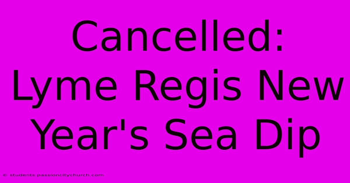 Cancelled: Lyme Regis New Year's Sea Dip