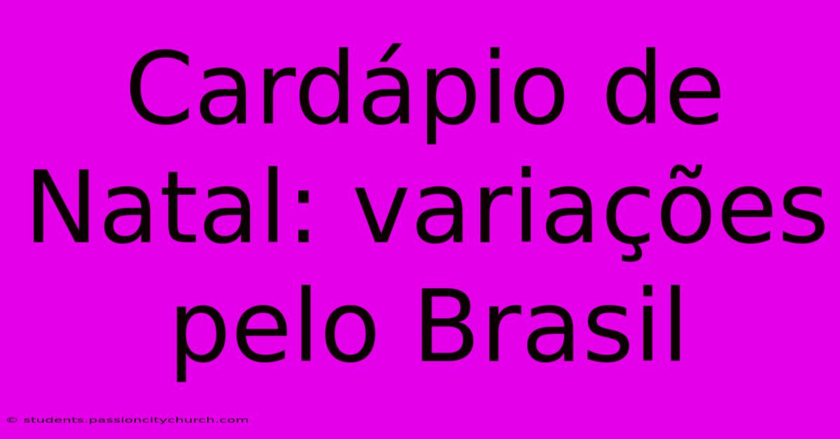 Cardápio De Natal: Variações Pelo Brasil