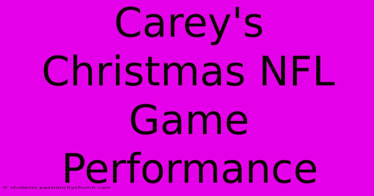 Carey's Christmas NFL Game Performance