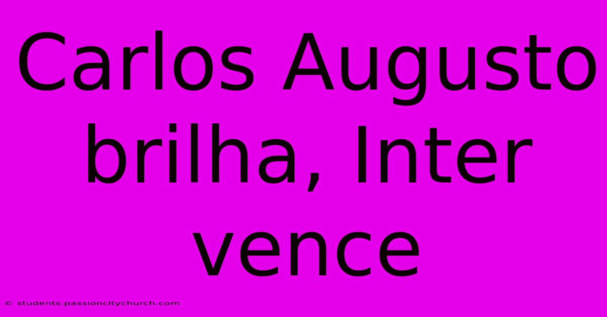 Carlos Augusto Brilha, Inter Vence