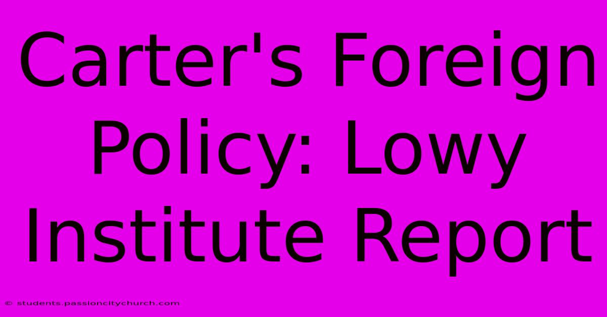 Carter's Foreign Policy: Lowy Institute Report