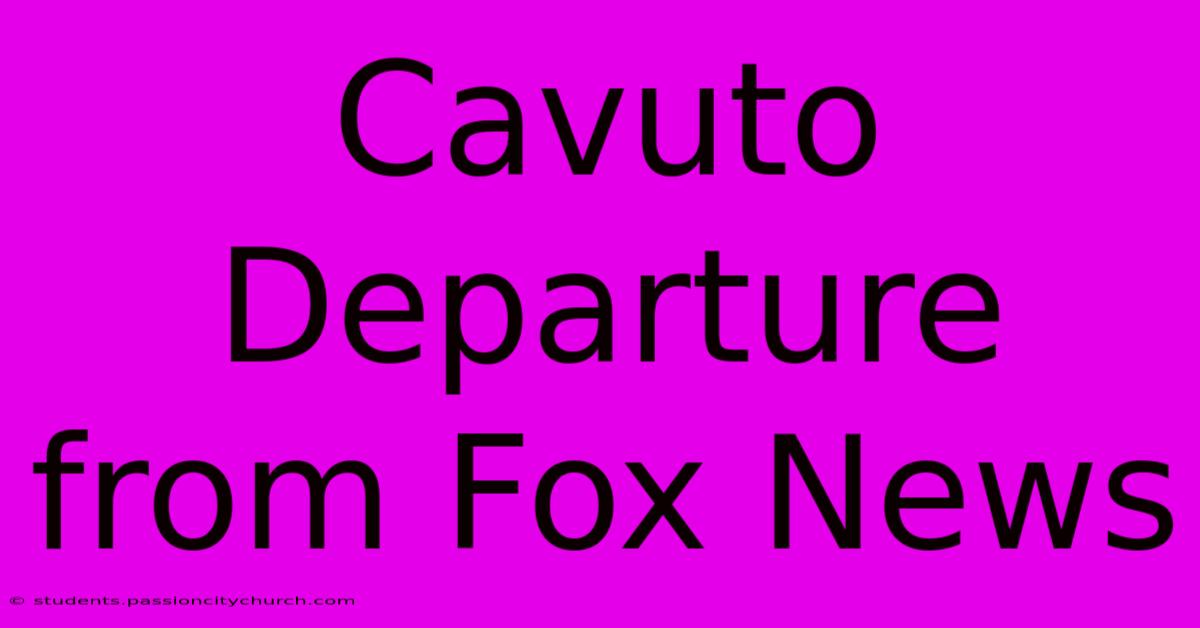 Cavuto Departure From Fox News