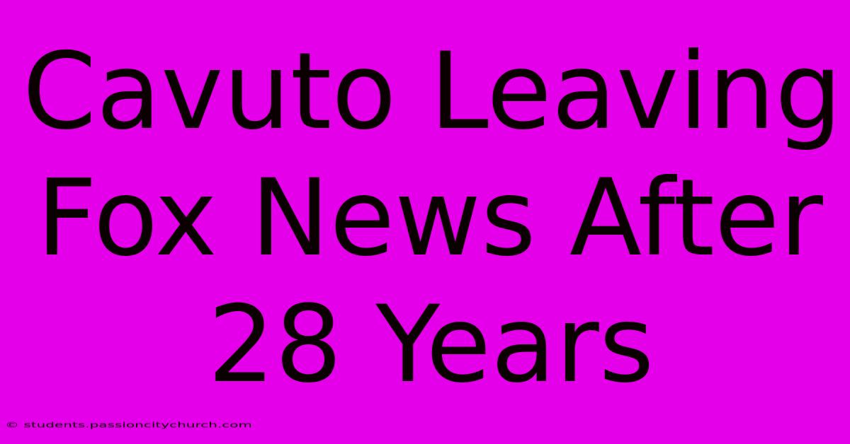 Cavuto Leaving Fox News After 28 Years