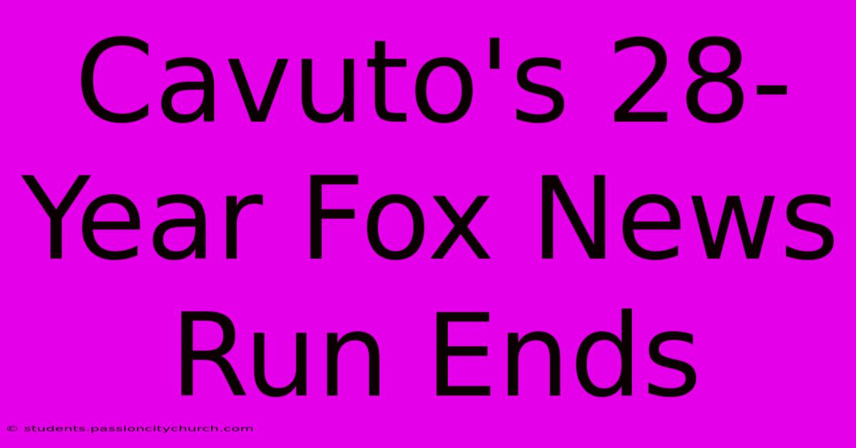 Cavuto's 28-Year Fox News Run Ends