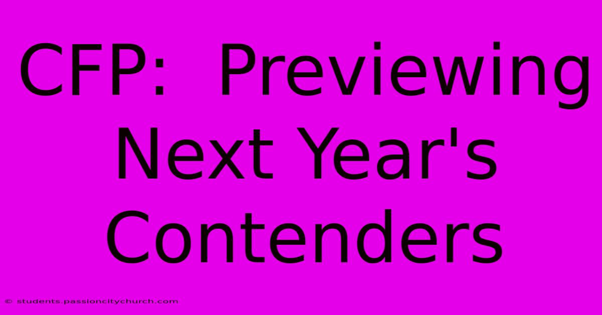 CFP:  Previewing Next Year's Contenders