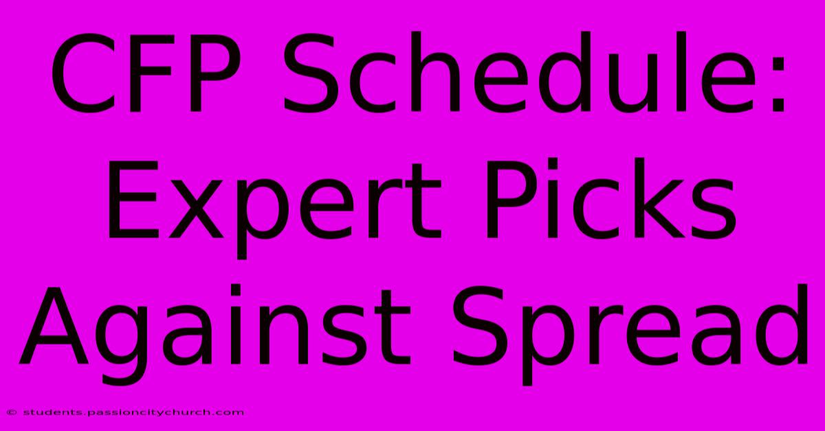 CFP Schedule: Expert Picks Against Spread