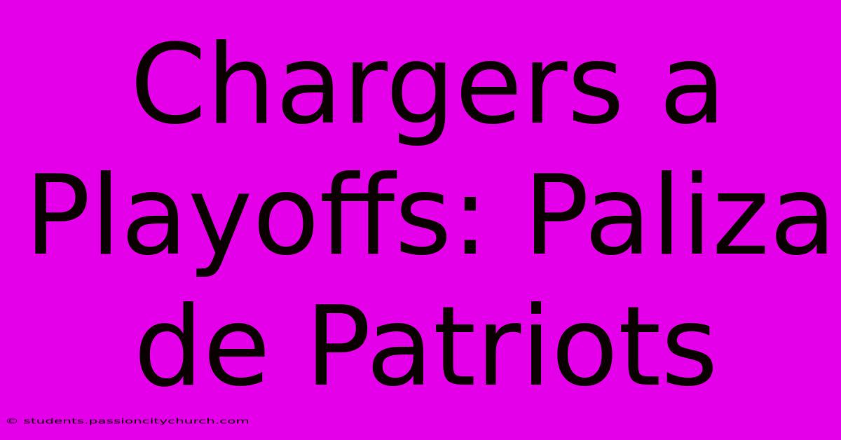 Chargers A Playoffs: Paliza De Patriots