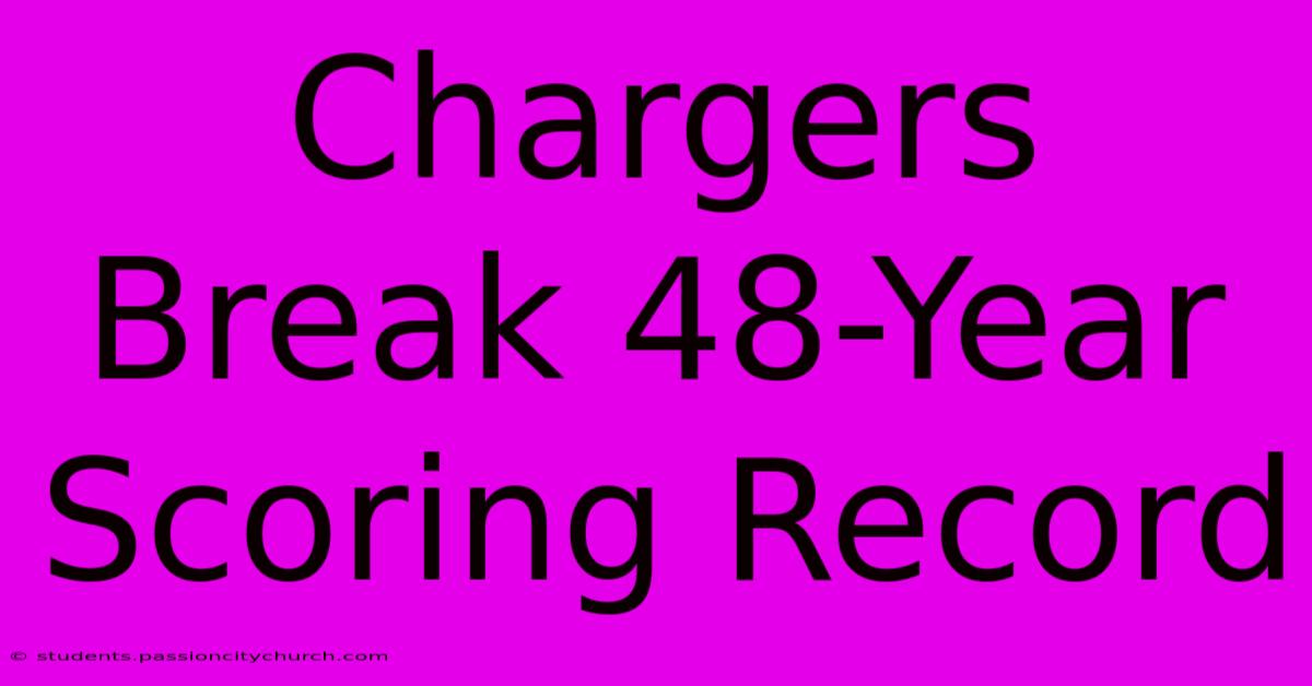 Chargers Break 48-Year Scoring Record