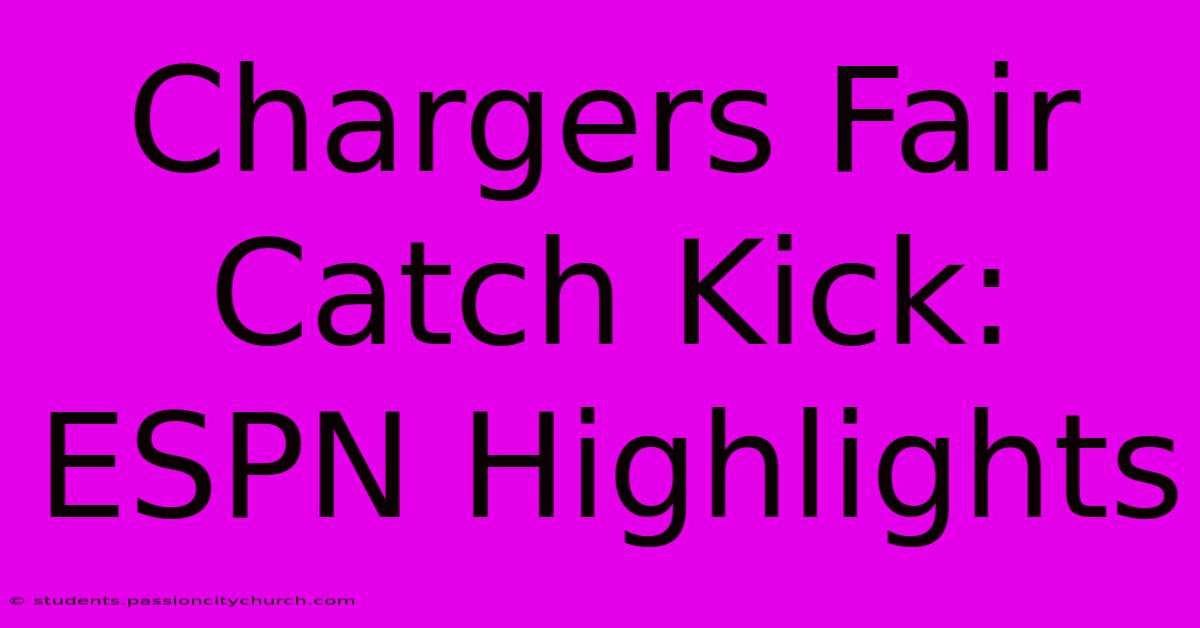 Chargers Fair Catch Kick: ESPN Highlights