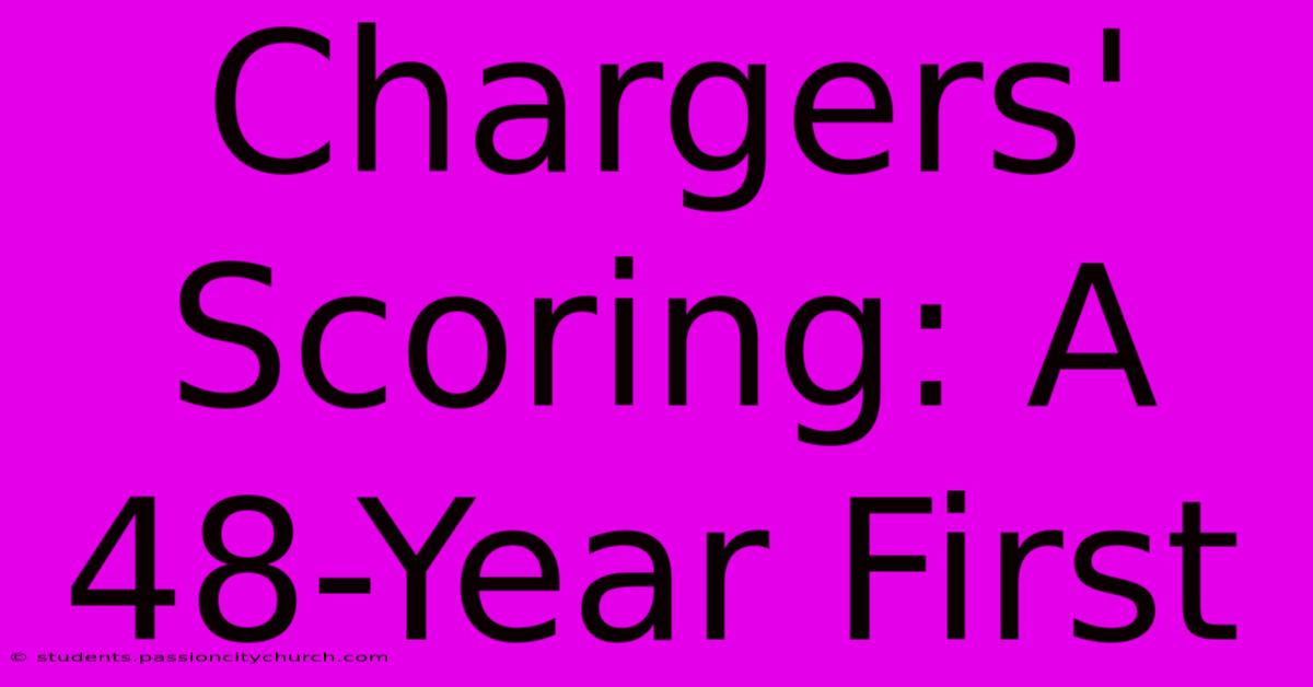 Chargers' Scoring: A 48-Year First