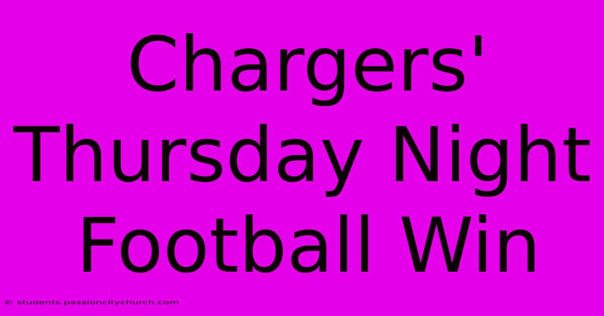 Chargers' Thursday Night Football Win