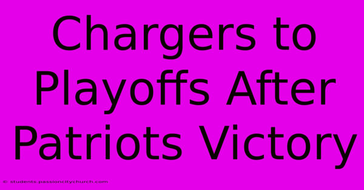 Chargers To Playoffs After Patriots Victory