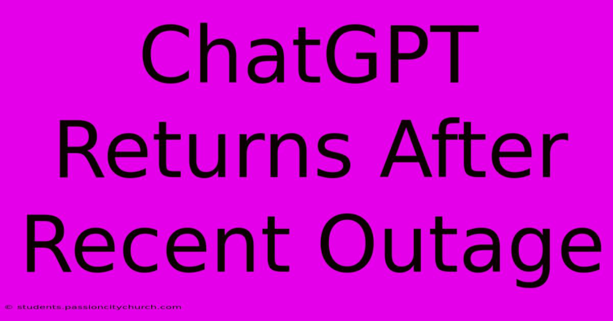 ChatGPT Returns After Recent Outage