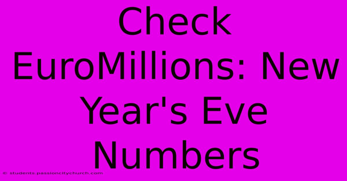 Check EuroMillions: New Year's Eve Numbers