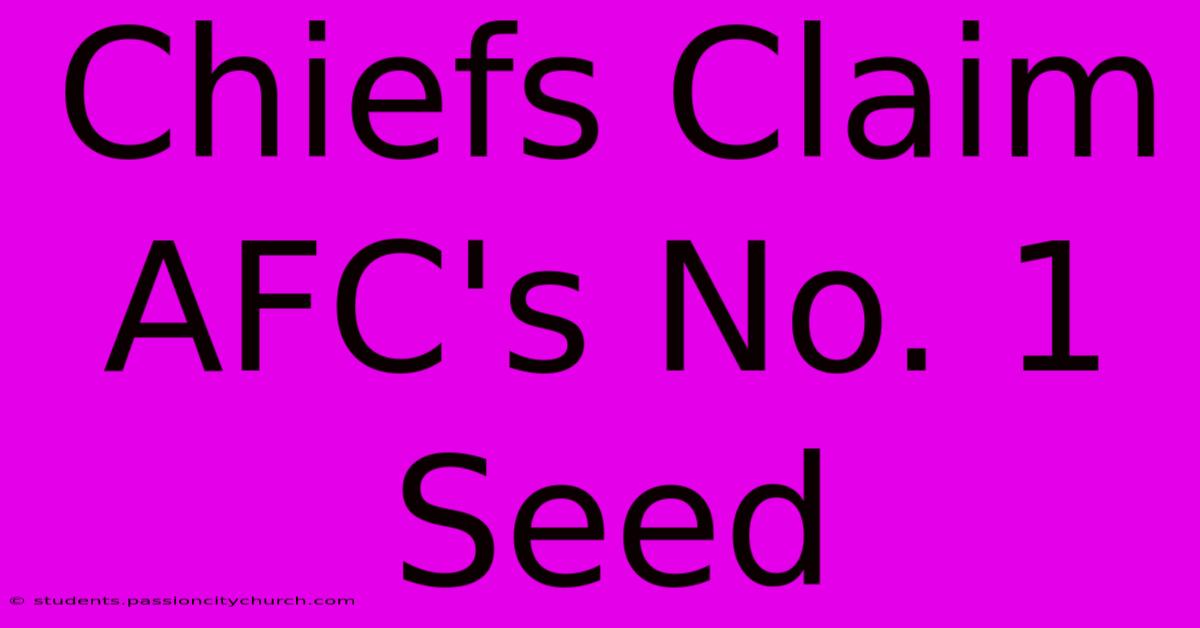 Chiefs Claim AFC's No. 1 Seed