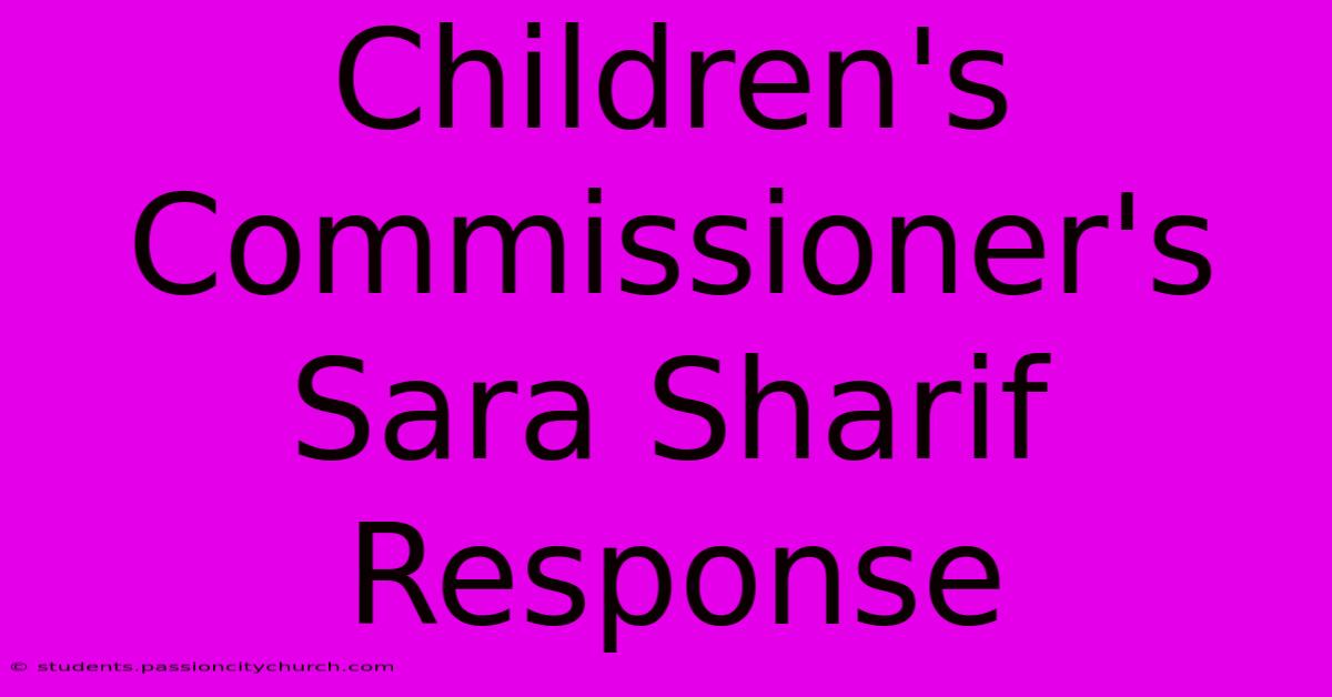 Children's Commissioner's Sara Sharif Response