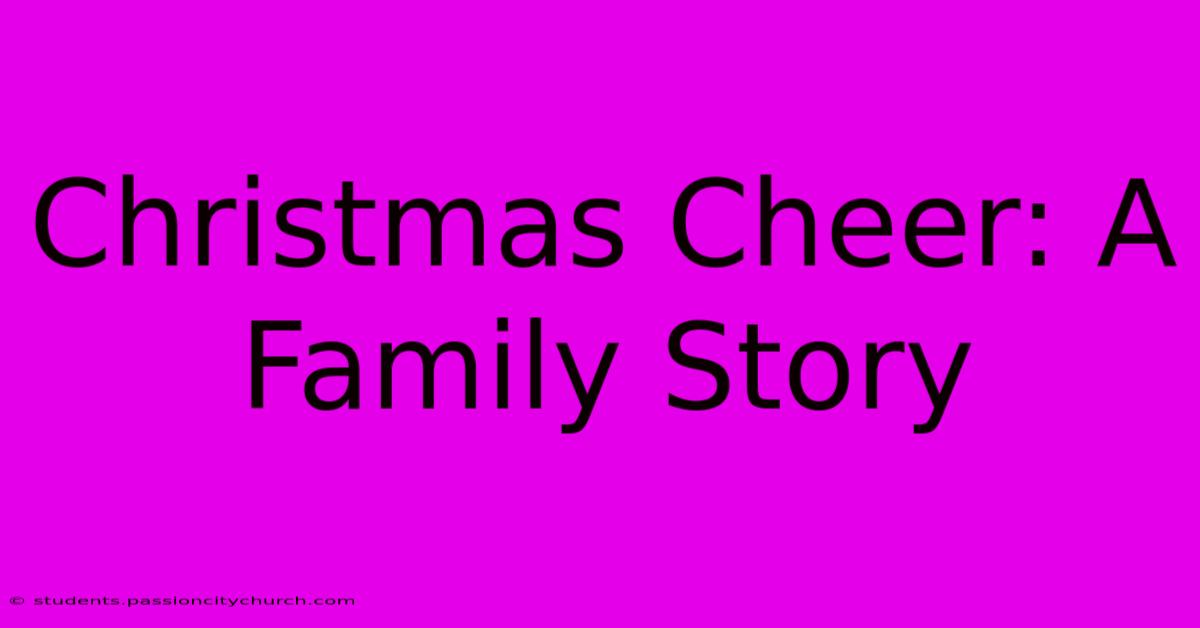 Christmas Cheer: A Family Story