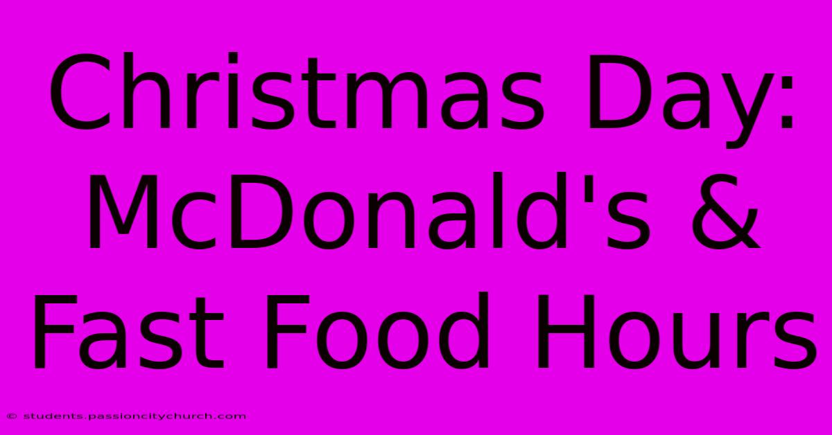 Christmas Day: McDonald's & Fast Food Hours