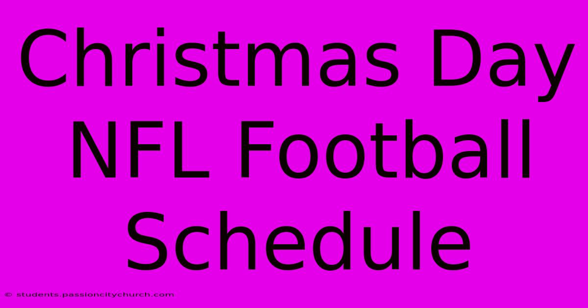 Christmas Day NFL Football Schedule