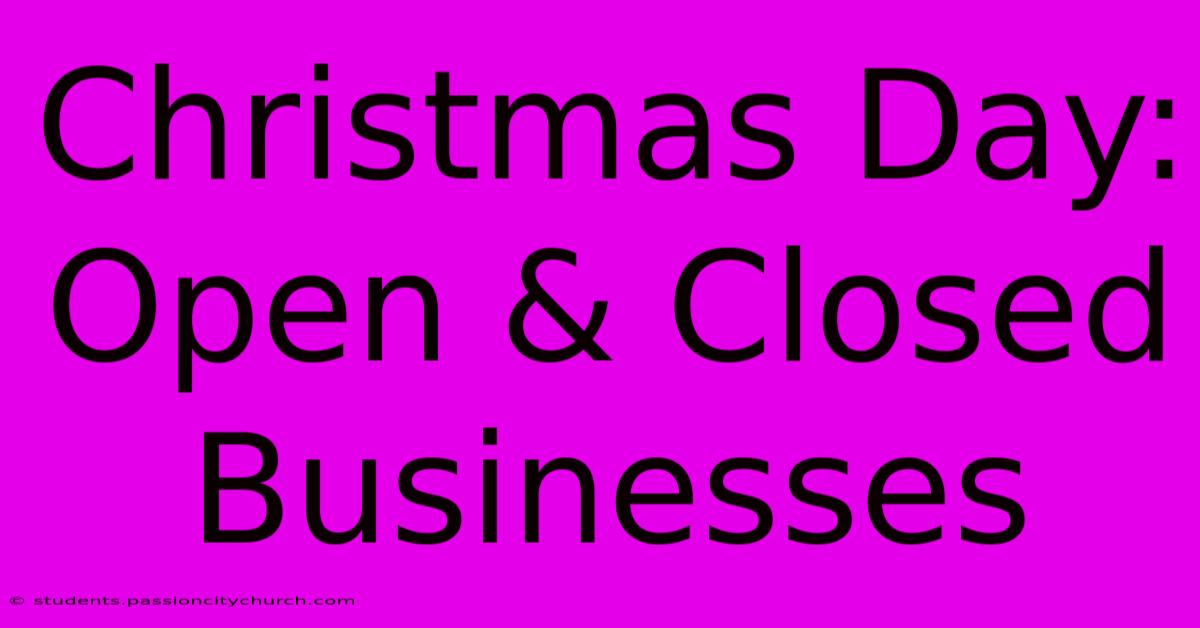 Christmas Day: Open & Closed Businesses