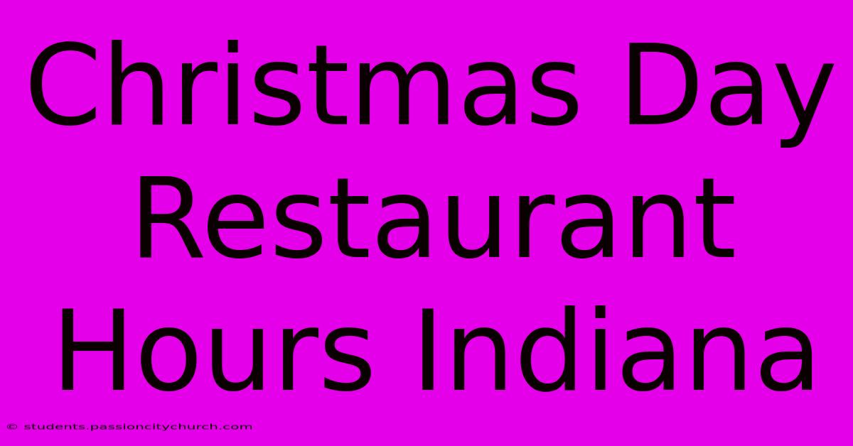 Christmas Day Restaurant Hours Indiana