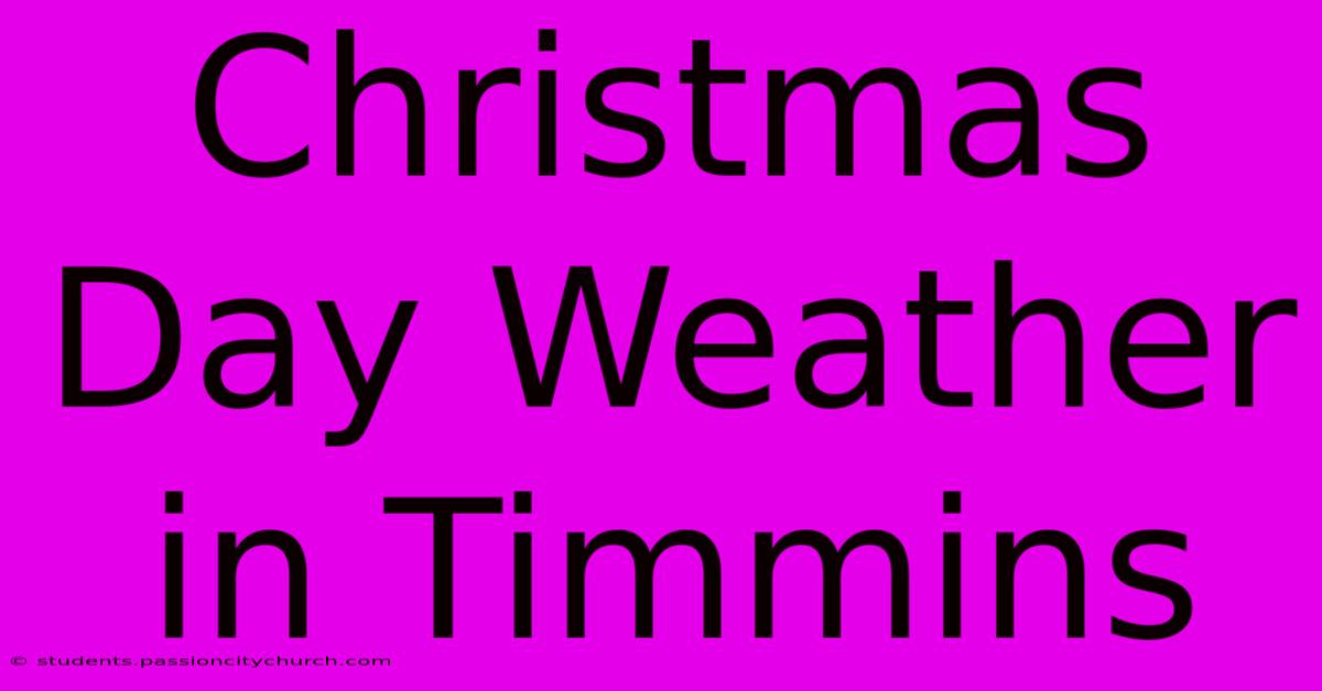 Christmas Day Weather In Timmins