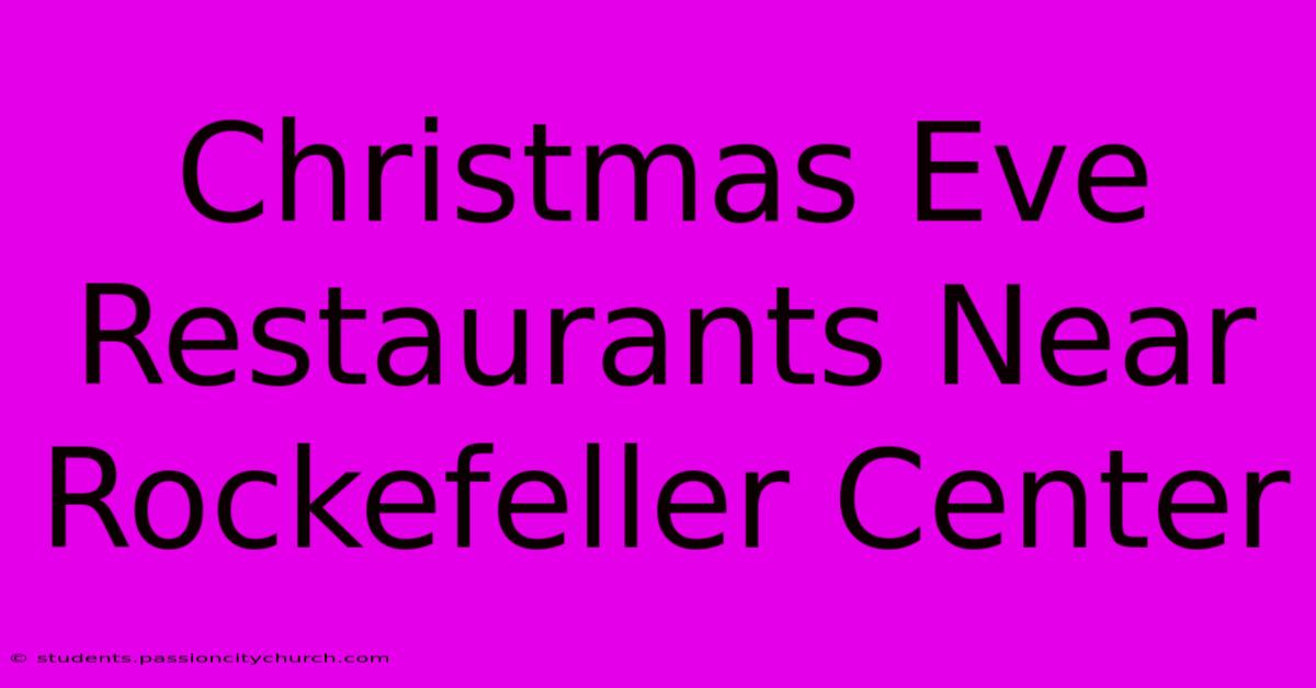 Christmas Eve Restaurants Near Rockefeller Center