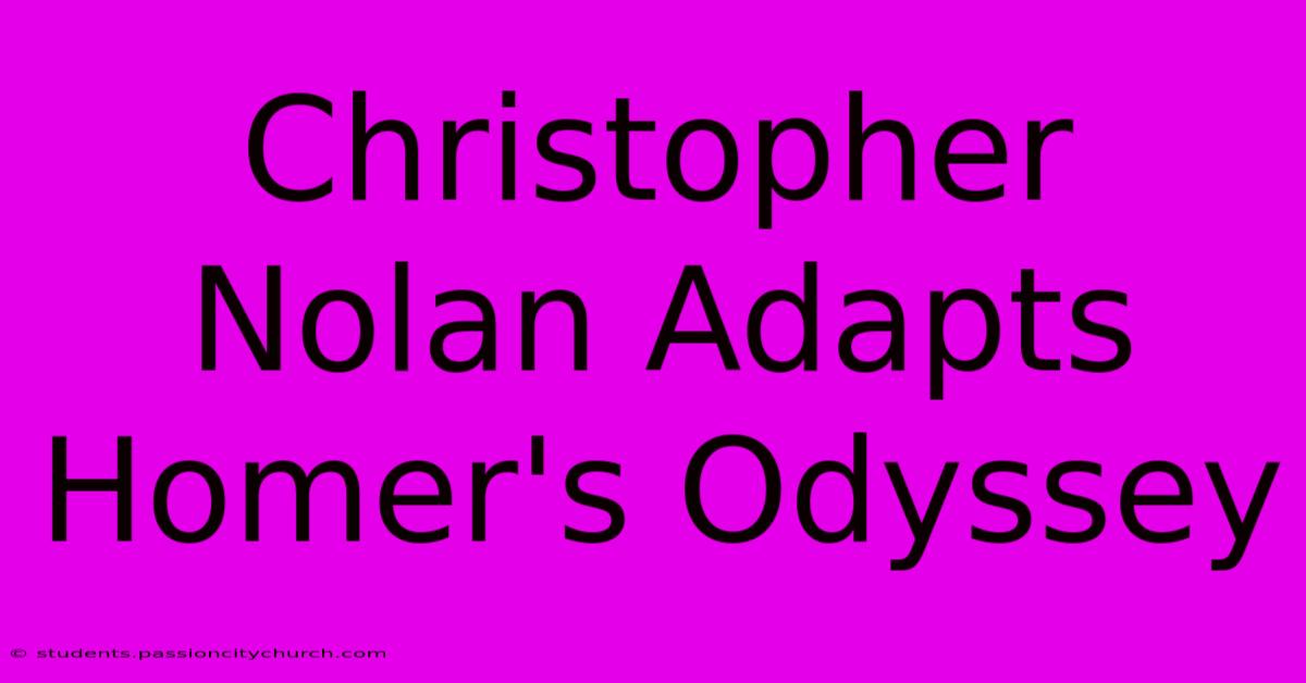 Christopher Nolan Adapts Homer's Odyssey