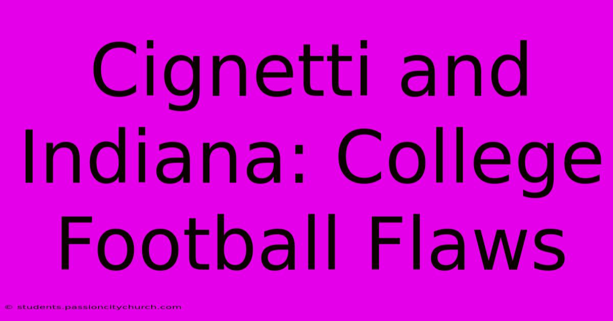 Cignetti And Indiana: College Football Flaws