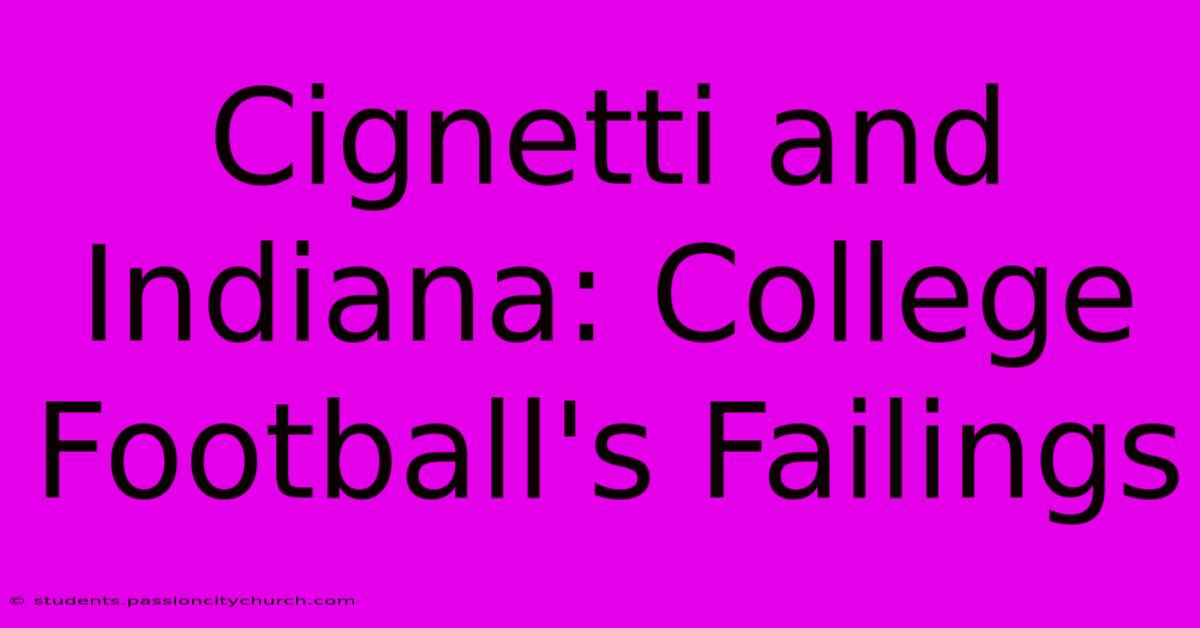 Cignetti And Indiana: College Football's Failings