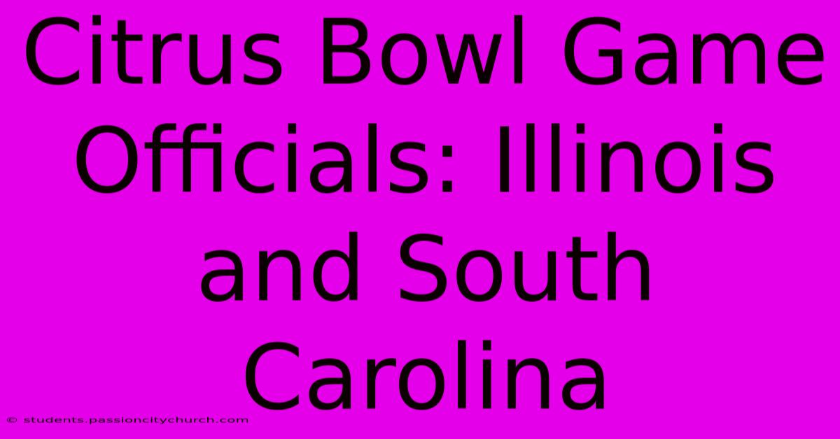 Citrus Bowl Game Officials: Illinois And South Carolina