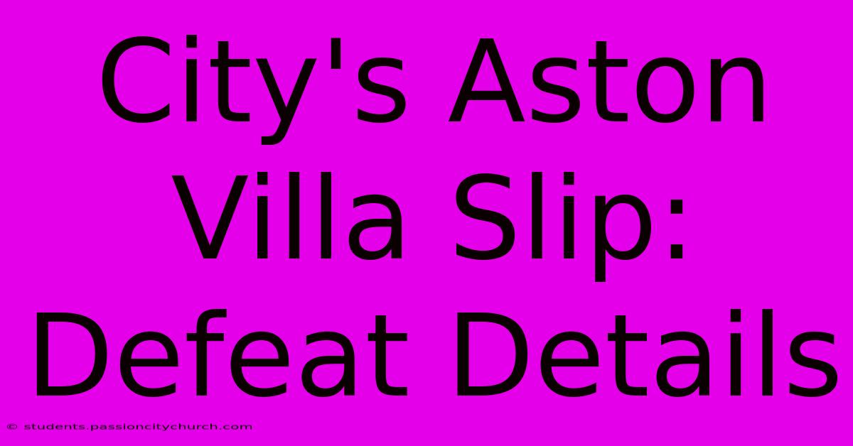 City's Aston Villa Slip: Defeat Details