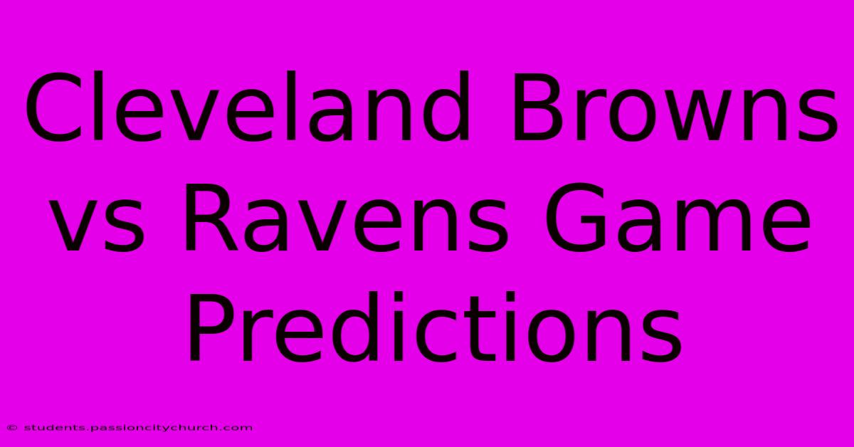 Cleveland Browns Vs Ravens Game Predictions