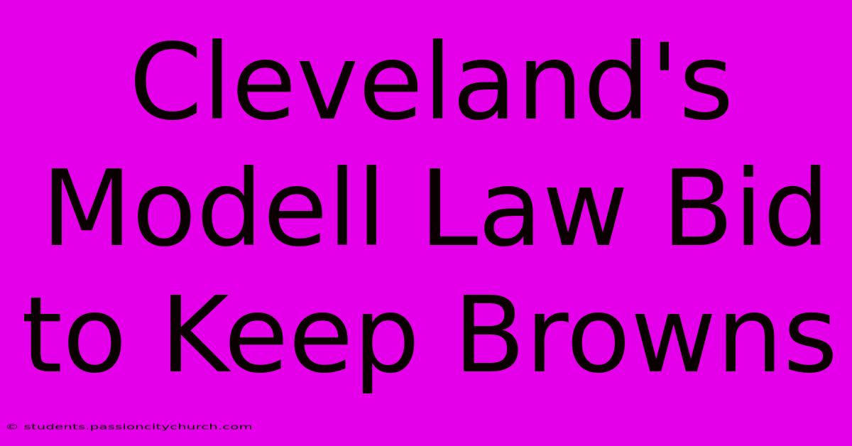 Cleveland's Modell Law Bid To Keep Browns