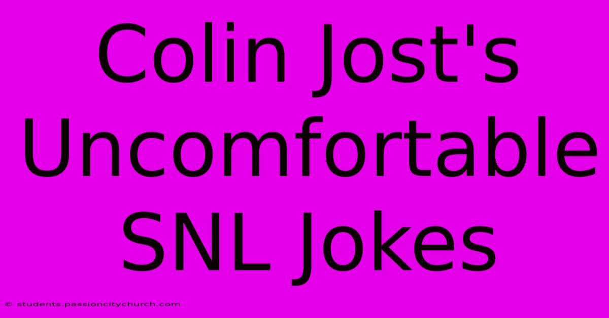 Colin Jost's Uncomfortable SNL Jokes