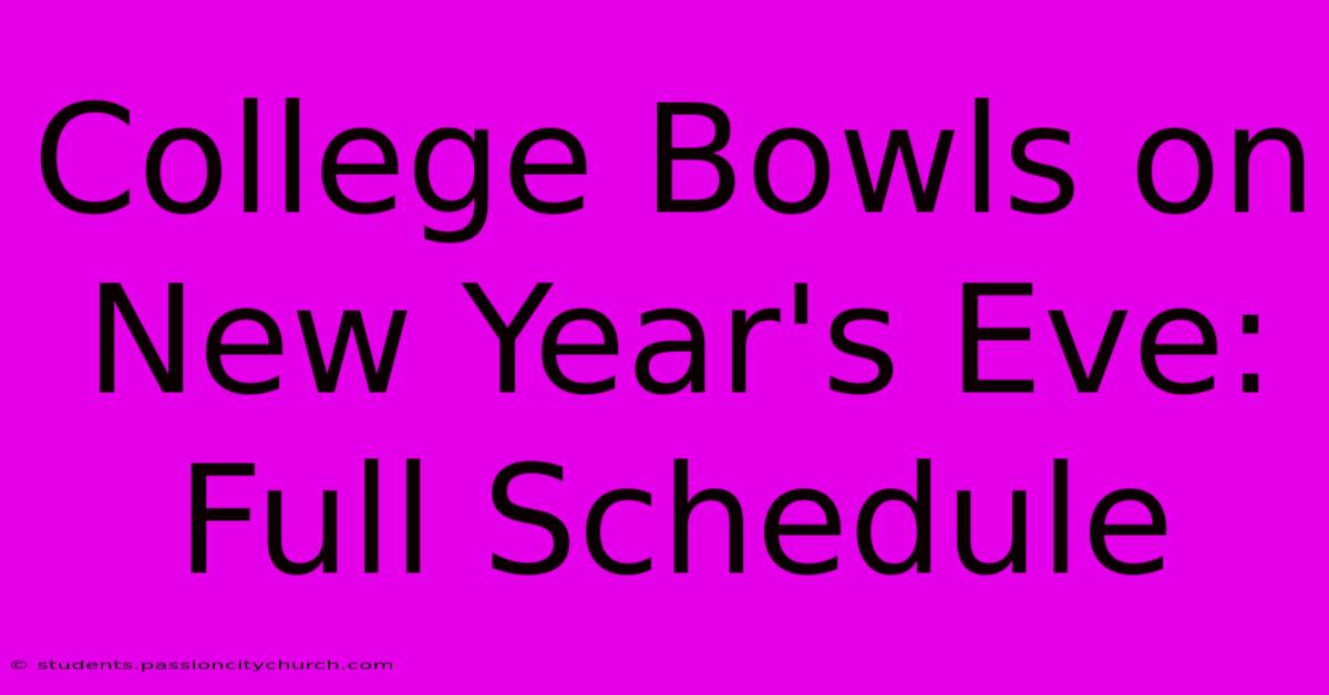 College Bowls On New Year's Eve: Full Schedule