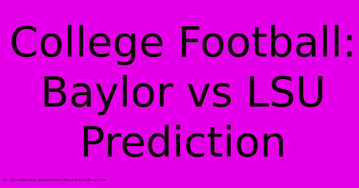 College Football: Baylor Vs LSU Prediction