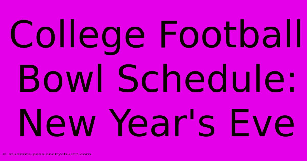 College Football Bowl Schedule: New Year's Eve