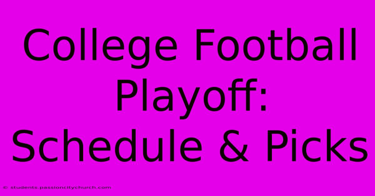 College Football Playoff: Schedule & Picks