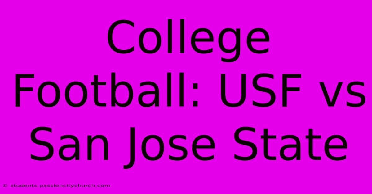 College Football: USF Vs San Jose State