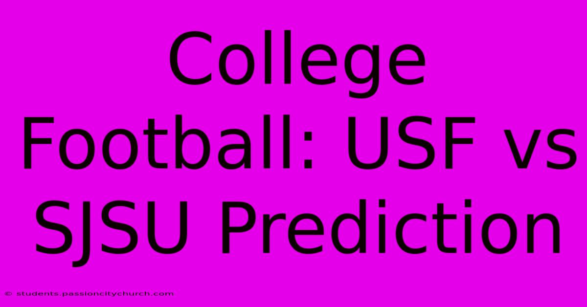 College Football: USF Vs SJSU Prediction