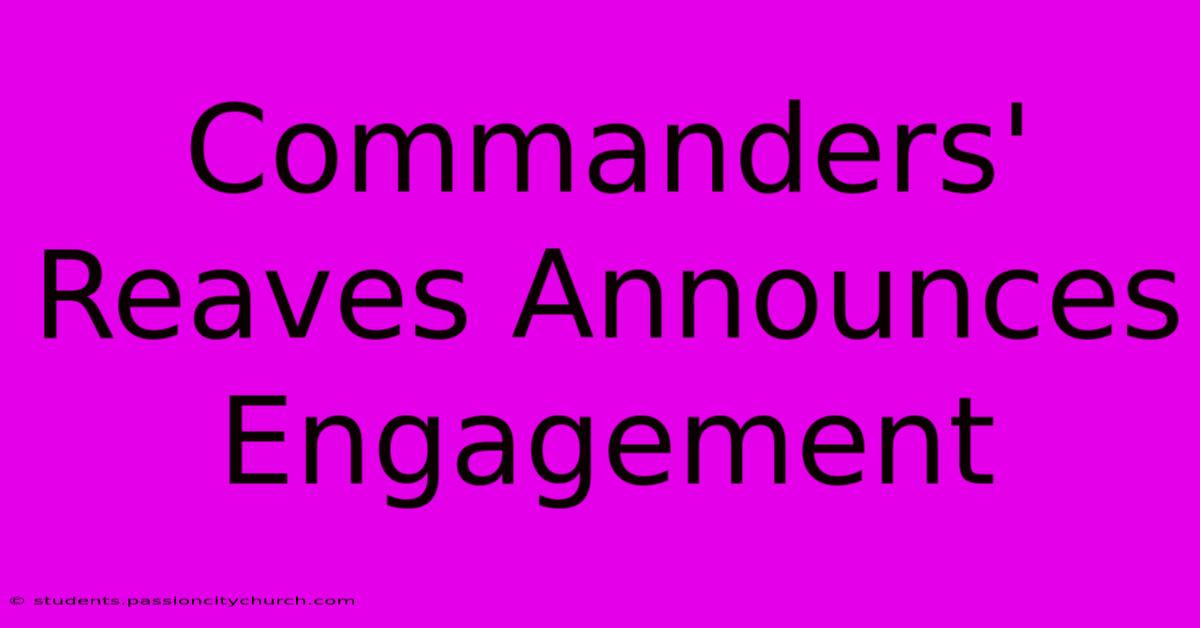 Commanders' Reaves Announces Engagement