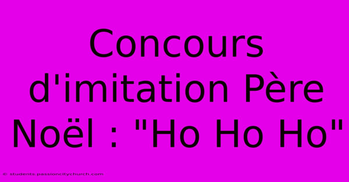 Concours D'imitation Père Noël : 