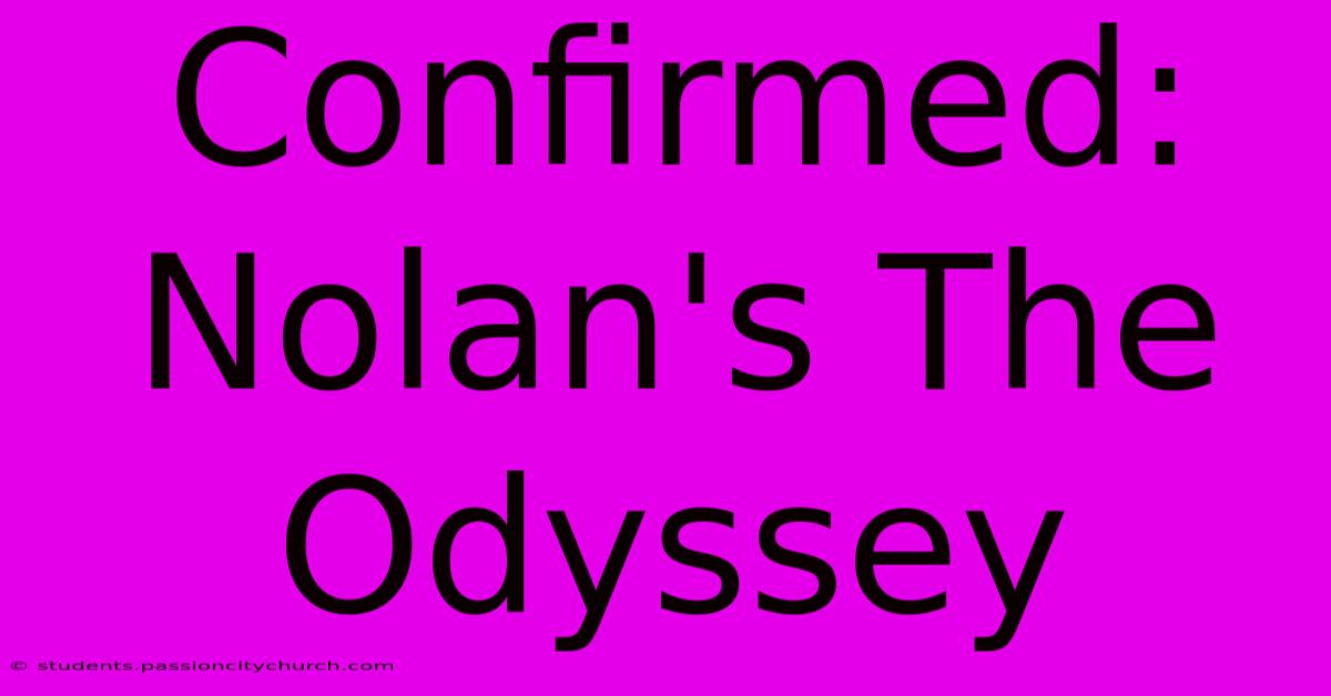 Confirmed: Nolan's The Odyssey